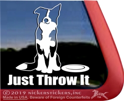 JUST THROW IT | Border Collie Dog Decals & Stickers | NickerStickers